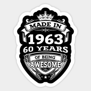 Made In 1963 60 Years Of Being Awesome Sticker